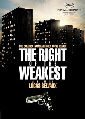 Rent The Right of the Weakest (aka La raison du plus faible) Online DVD & Blu-ray Rental