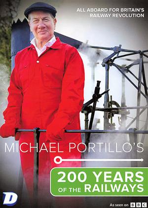 Rent Michael Portillo's 200 Years of the Railways Online DVD & Blu-ray Rental